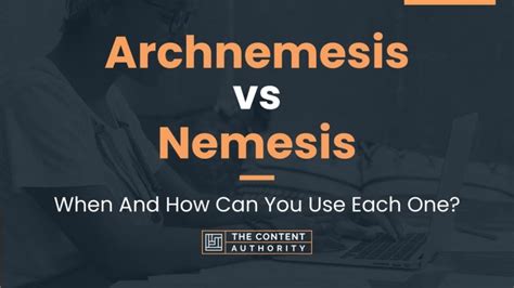 Archnemesis vs Nemesis: When And H.